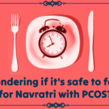 PCOS Navratri Fasting Safety