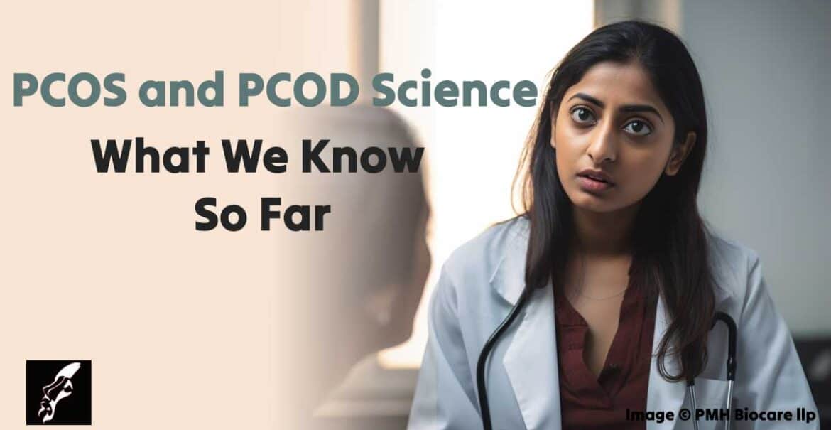 PCOS and PCOD Science
