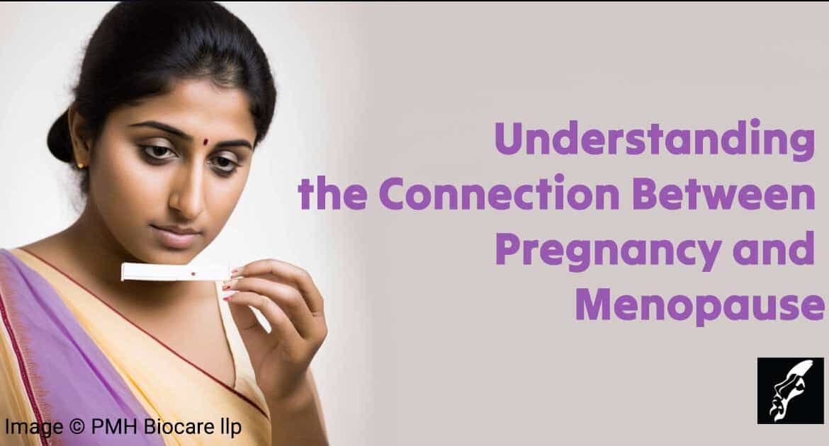 The Connection Between Pregnancy and Menopause