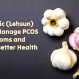 Manage PCOS Symptoms Naturally with Garlic