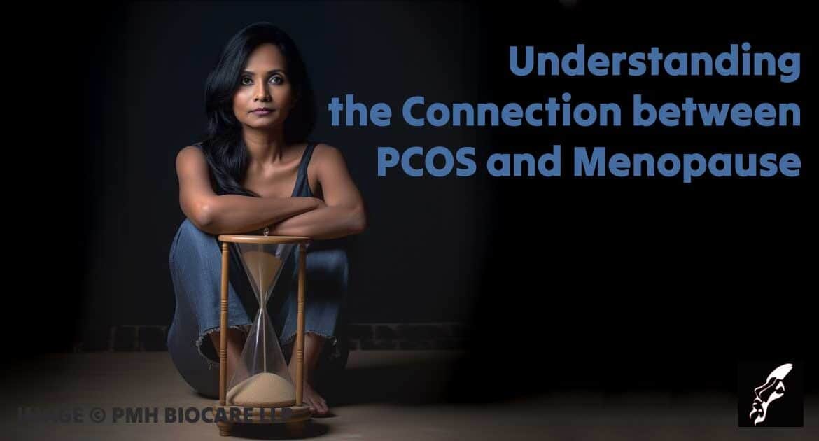 PCOS and Menopause Hormonal Changes